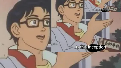 An Inception meme.